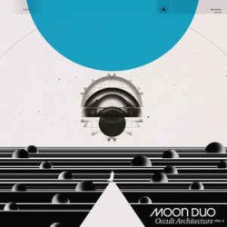 Moon Duo - Occult Architecture Vol. 2 // Blue smoke ltd LP