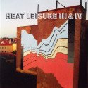 Heat Leisure - III & IV // LP neuf