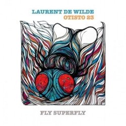 Laurent de Wilde - Otisto 23 - Fly Superfly // LP neuf