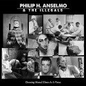 Philip H. Anselmo & The Illegals - Choosing Mental Illness As A Virtue // LP