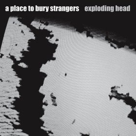 A Place To Bury Strangers – Exploding Head // LP, Red Transparent