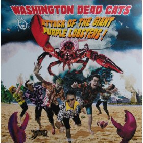 Washington Dead Cats – Attack Of The Giant Purple Lobsters ! // LP