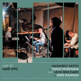 Masahiko Satoh & Takeo Moriyama Feat. Leon Brichard & Idris Rahman – Live At Café Oto // LP