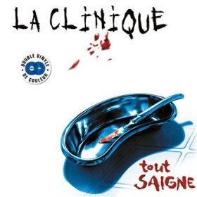 La Clinique – Tout Saigne // 2LP, Blue