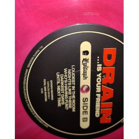 Drain – ...Is Your Friend // LP, Pink