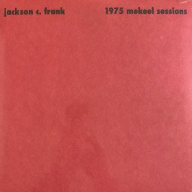 Jackson C. Frank – 1975 Mekeel Sessions // LP
