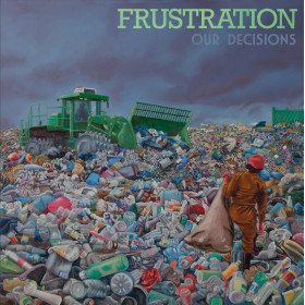 Frustration – Our Decisions // LP