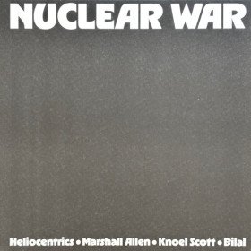 Heliocentrics ⋅ Marshall Allen ⋅ Knoel Scott ⋅ Bilal – Nuclear War // 12",  Limited Edition, Yellow & Orange Hazardous