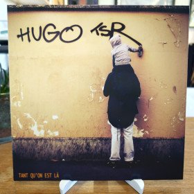Hugo TSR – Tant Qu'on Est Là // LP