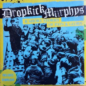 Dropkick Murphys – 11 Short Stories Of Pain & Glory // LP