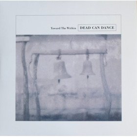 Dead Can Dance – Toward The Within // 2LP