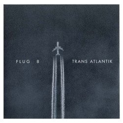 Flug 8 - Trans Atlantik // 2LP+CD neufs